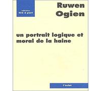 Un portrait logique et moral de la haine