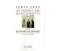 Un Portrait Par Giacometti - Suivi De Où Étaient Les Tableaux - Mémoire Sur Gertrude Stein Et Alice Toklas