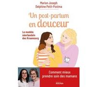 Un post-partum en douceur Delphine Petit-Postma (Auteur), Marion Joseph (Auteur)