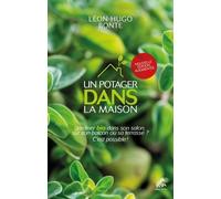 Un Potager Dans La Maison - Jardiner Bio Dans Son Salon, Sur Son Balcon Ou Sa Terasse ? C'est Possible !