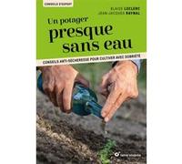 Un potager presque sans eau Blaise Leclerc (Auteur), Jean-Jacques Raynal (Photographie)