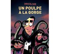 Un poulpe à la gorge