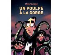 Un poulpe à la gorge