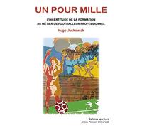 Un pour mille. L'incertitude de la formation au métier de footballeur professionnel