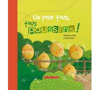 Un pour tous, tous poussins ! - Géraldine Collet - 400 Coups Eds Les - broché - Album jeunesse dès 3 ans