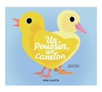 Un poussin, un caneton Sébastien Pelon (Auteur), Sébastien Pelon (Illustration), Anne Fronsacq (Auteur)