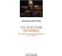 Un pouvoir invisible Jacques De Saint-Victor (Auteur)