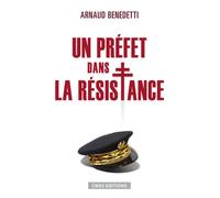 Un Préfet Dans La Résistance