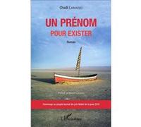 Un prénom pour exister Hommage au peuple lauréat du prix Nobel de la paix 2015 - Chadli Laroussi - L'harmattan - broché - Roman