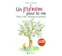 Pierre Le Rouzic – Un prénom pour la vie – Choix, rôle, influence du prénom – Édition 2020 – Broché