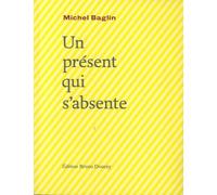 Un present qui s'absente