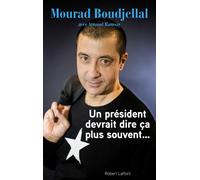Un président devrait dire ça plus souvent... Mes 10 ans dans le rugby - Mourad Boudjellal - Robert Laffont - broché - Guide