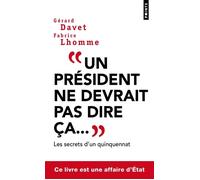 Un président ne devrait pas dire ça... Les secrets d'un quinquennat - Gérard Davet - Points - Poche - Etude