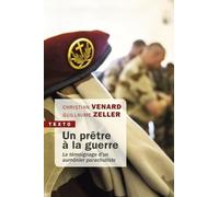 Un prêtre à la guerre: Le témoignage d'un aumônier parachutiste