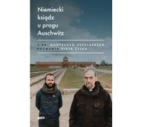 Un prêtre allemand au seuil d'Auschwitz