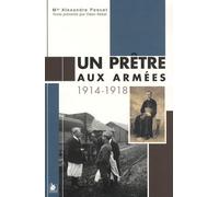 Un prêtre aux armées: 1914-1918.