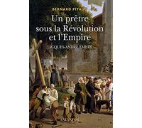 Un prêtre sous la Révolution et l´Empire
