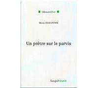 Un prêtre sur le Parvis L'Évangile : une libération laïque ? - Michel Deheunynck - Temps Present - broché - Essai