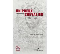 Un preux chevalier Contes persans - Shahla Nosrat-Wolff - L'harmattan - broché - Contes / Légendes