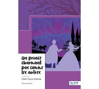 Un prince charmant pas comme les autres - Claire Fasce-Dalmas - Nombre 7 - broché - roman jeunesse
