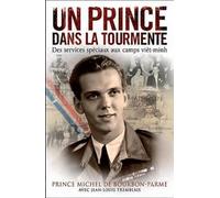 Un prince dans la tourmente: Des services spéciaux aux camps viêt-minh