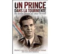 Un prince dans la tourmente Michel de Bourbon-Parme (Auteur), Jean-Louis Tremblais (Auteur)