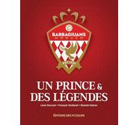 Un Prince & des Légendes: Barbagiuans Monaco