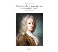 Un prince des peintres de cour: Extraits d’un vieux jounal