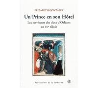 Un Prince En Son Hôtel - Les Serviteurs Des Ducs D'orléans Au Xve Siècle (1 Cd-Rom)
