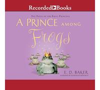 Un Prince Parmi Les Grenouilles Tales of The Frog Princess