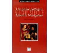 Un prince portugais au XVe siècle : Henri le navigateur