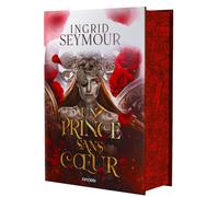 Un prince sans coeur - relié collector - Tome 01 La Guérisseuse de royaumes (01)