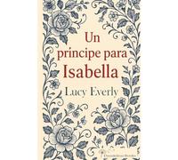 Un príncipe para Isabella: Amor y escándalo en la Inglaterra de la Regencia