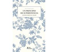 Un principio de supervivencia: (donde habita el amor)