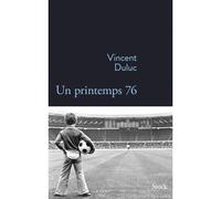 Un printemps 76 - Vincent Duluc - Stock - broché - Roman
