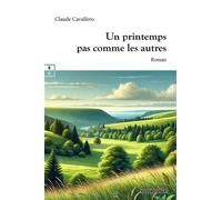 Un printemps pas comme les autres - Claude Cavallero - Complicites Eds - broché - Roman