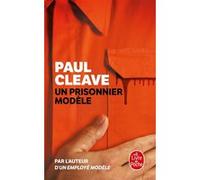Un prisonnier modèle Paul Cleave (Auteur)