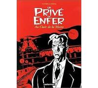 Un privé en enfer, tome 1 : Au clair de la morte