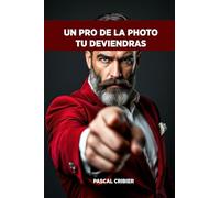 UN PRO DE LA PHOTO TU DEVIENDRAS