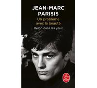 Un problème avec la beauté Delon dans les yeux - Jean-Marc Parisis - Lgf - Poche - Roman