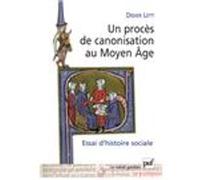 Un procès de canonisation au Moyen Âge: Essai d'histoire sociale. Nicolas de Tolentino, 1325