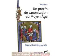 Un procès de canonisation au Moyen Âge Essai d'histoire sociale. Nicolas de Tolentino, 1325 - Didier Lett - Puf - broché - Essai