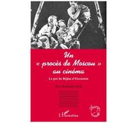 Un Procès De Moscou Au Cinéma - Le Pré De Béjine D'eisenstein