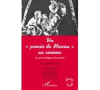 Eric Schmulevitch – Un procès de Moscou au cinéma : Le pré de Béjine d'Eisenstein – Broché