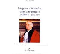 Un procureur général dans la tourmente Jean Volff (Auteur)