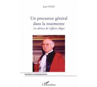 Un procureur général dans la tourmente. : Les dérives de l'affaire Alègre