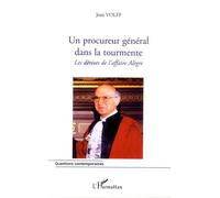 Un procureur général dans la tourmente. : Les dérives de l'affaire Alègre