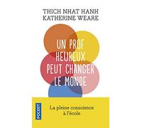 Un prof heureux peut changer le monde: La pleine conscience à l'école