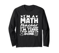 Un professeur de mathématiques ne s'arrête pas quand je suis fatigué Manche Longue