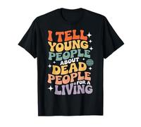 Un Professeur d'histoire Sociale drôle raconte à Young Groovy Teachers T-Shirt